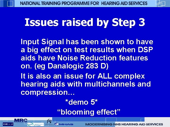 Issues raised by Step 3 Input Signal has been shown to have a big