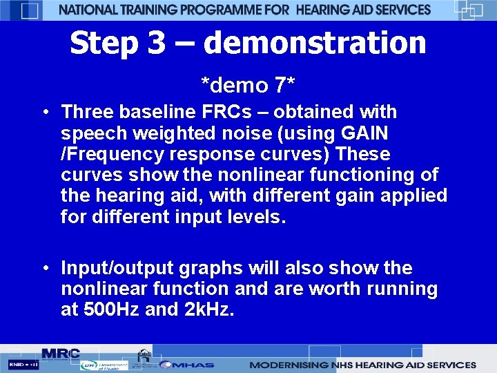 Step 3 – demonstration *demo 7* • Three baseline FRCs – obtained with speech