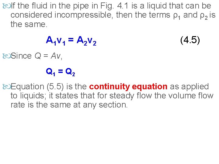  If the fluid in the pipe in Fig. 4. 1 is a liquid