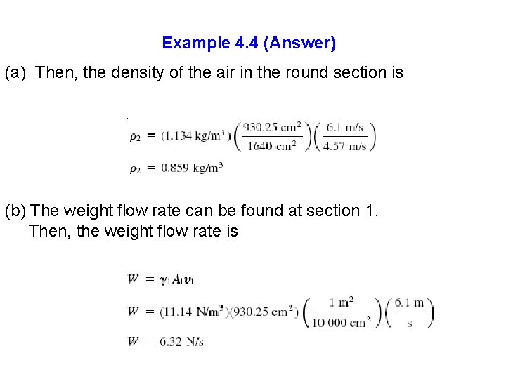 Example 4. 4 (Answer) (a) Then, the density of the air in the round