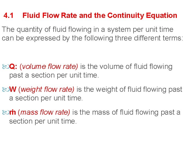 4. 1 Fluid Flow Rate and the Continuity Equation The quantity of fluid flowing