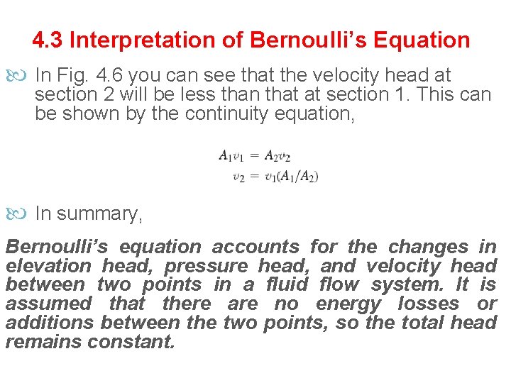 4. 3 Interpretation of Bernoulli’s Equation In Fig. 4. 6 you can see that