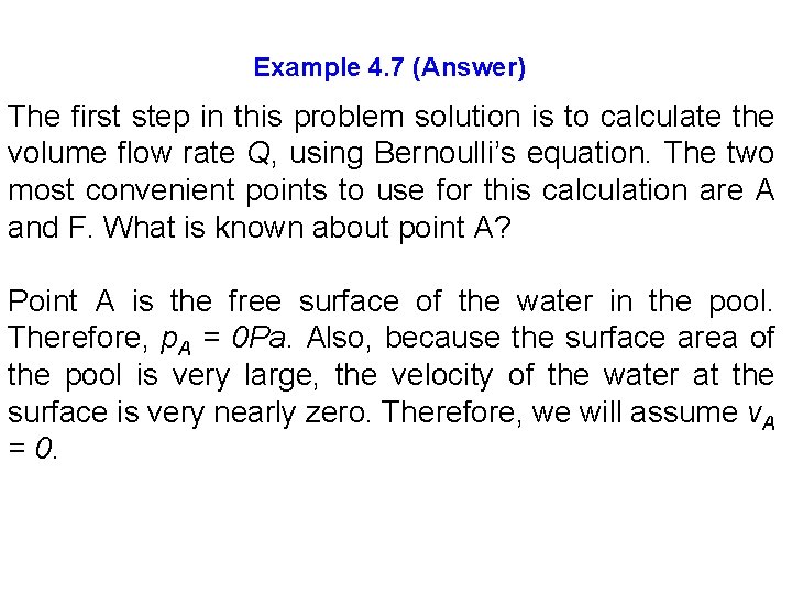 Example 4. 7 (Answer) The first step in this problem solution is to calculate