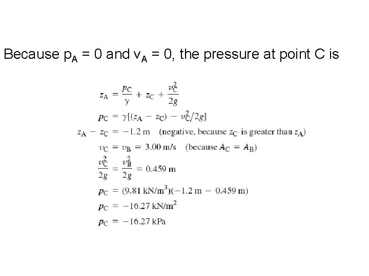 Because p. A = 0 and v. A = 0, the pressure at point
