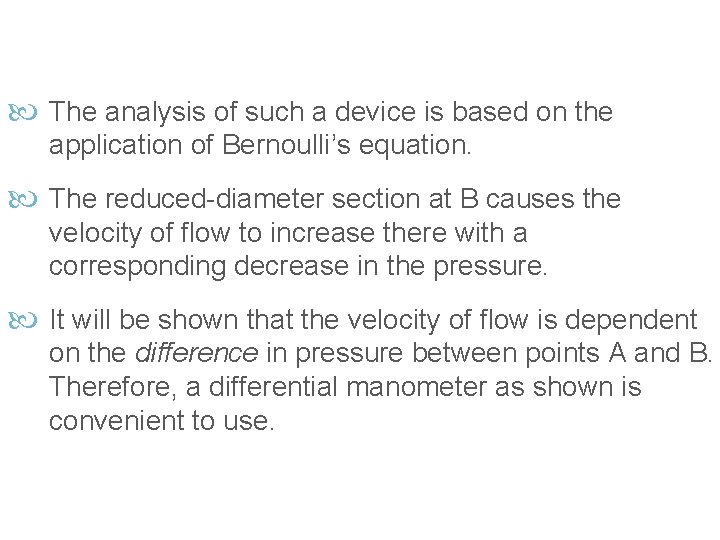  The analysis of such a device is based on the application of Bernoulli’s