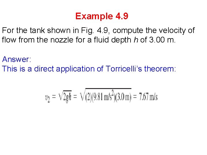 Example 4. 9 For the tank shown in Fig. 4. 9, compute the velocity