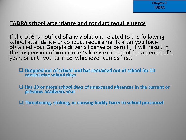 Chapter 1 TADRA school attendance and conduct requirements If the DDS is notified of