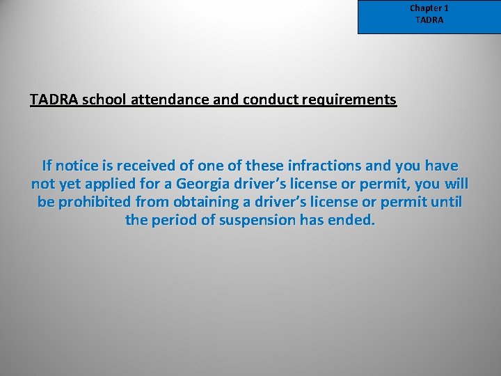 Chapter 1 TADRA school attendance and conduct requirements If notice is received of one