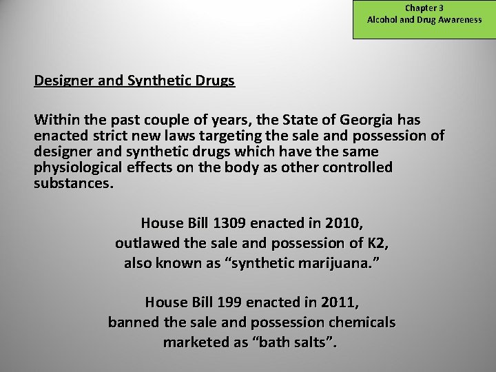 Chapter 3 Alcohol and Drug Awareness Designer and Synthetic Drugs Within the past couple
