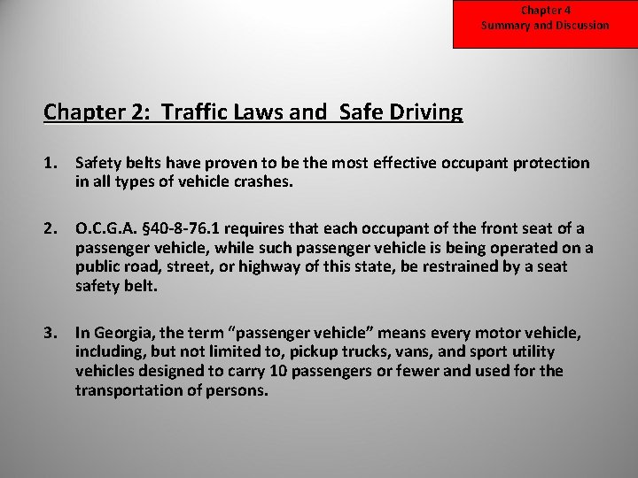 Chapter 4 Summary and Discussion Chapter 2: Traffic Laws and Safe Driving 1. Safety