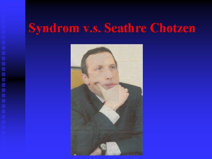 Syndrom v. s. Seathre Chotzen 