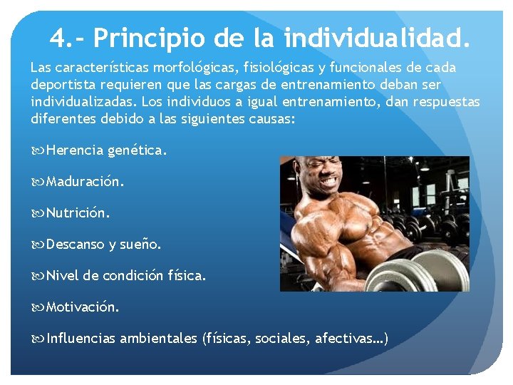 4. - Principio de la individualidad. Las características morfológicas, fisiológicas y funcionales de cada