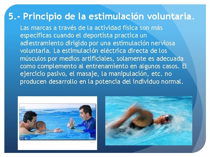 5. - Principio de la estimulación voluntaria. Las marcas a través de la actividad