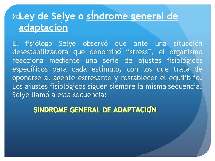  Ley de Selye o si ndrome general de adaptacio n El fisio logo