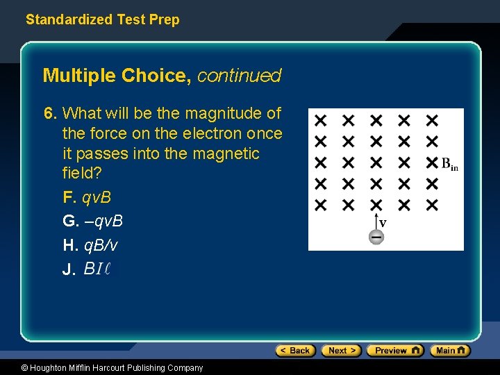 Standardized Test Prep Multiple Choice, continued 6. What will be the magnitude of the