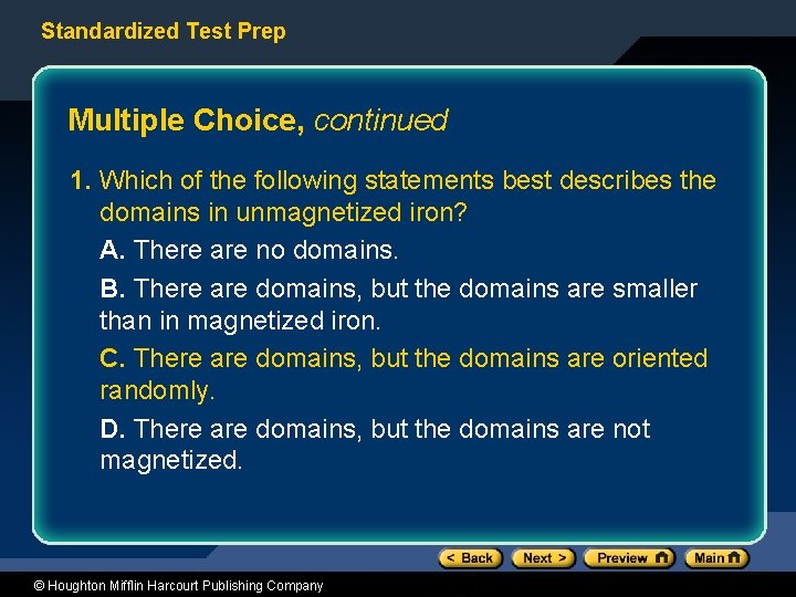 Standardized Test Prep Multiple Choice, continued 1. Which of the following statements best describes