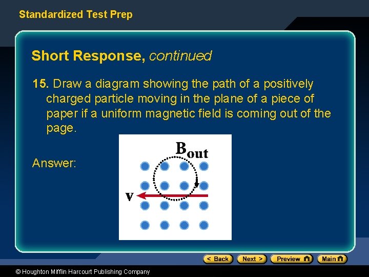 Standardized Test Prep Short Response, continued 15. Draw a diagram showing the path of