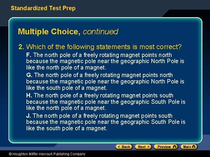 Standardized Test Prep Multiple Choice, continued 2. Which of the following statements is most