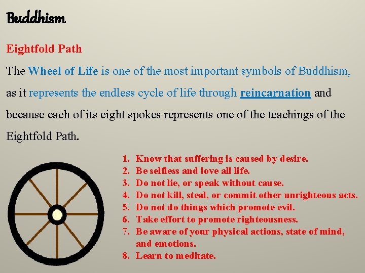 Buddhism Eightfold Path The Wheel of Life is one of the most important symbols