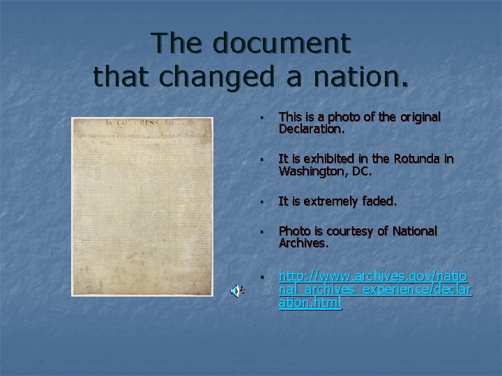 The document that changed a nation. § This is a photo of the original
