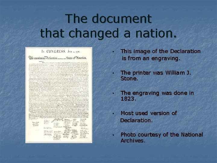 The document that changed a nation. § § § This image of the Declaration