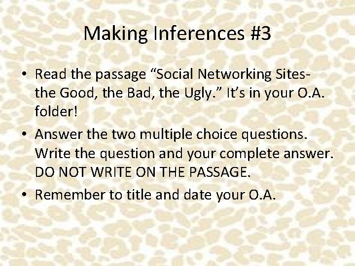 Making Inferences #3 • Read the passage “Social Networking Sites- the Good, the Bad,