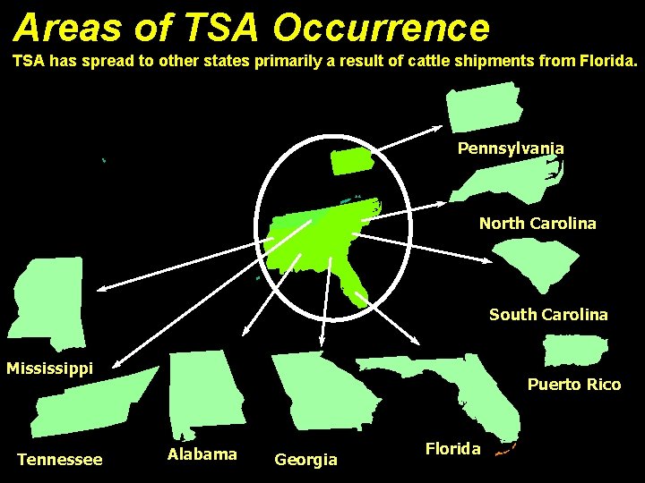 Areas of TSA Occurrence TSA has spread to other states primarily a result of