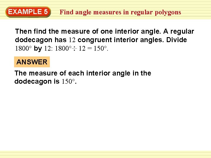 EXAMPLE 5 Find angle measures in regular polygons Then find the measure of one