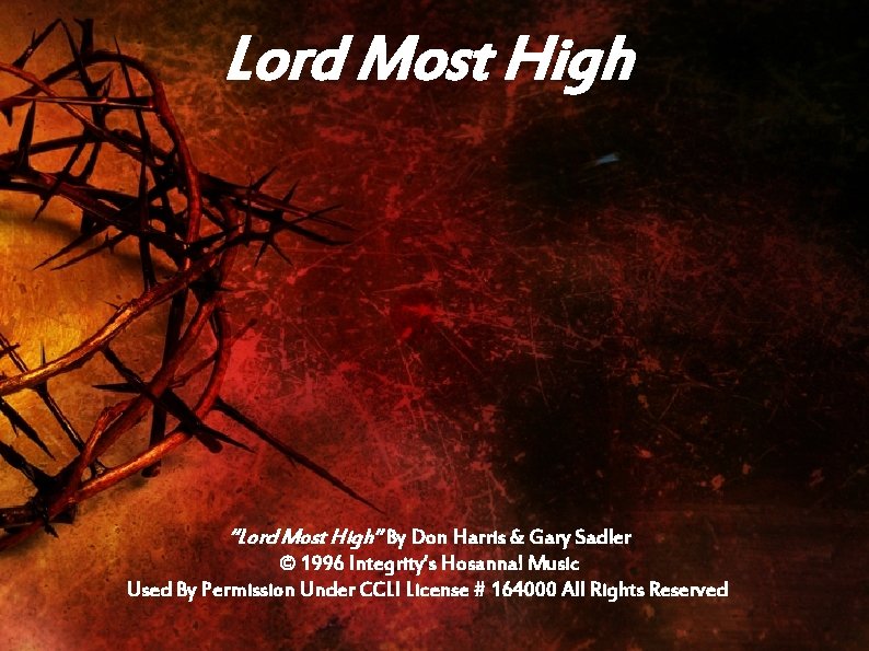 Lord Most High “Lord Most High” By Don Harris & Gary Sadler © 1996