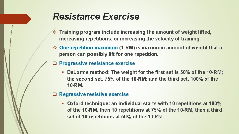Resistance Exercise Training program include increasing the amount of weight lifted, increasing repetitions, or