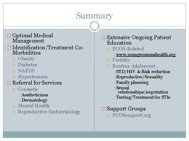 Summary � Optimal Medical Management � Identification/Treatment Co. Morbidities Obesity Diabetes NAFLD Hypertension �
