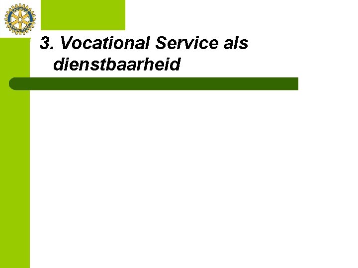 3. Vocational Service als dienstbaarheid 