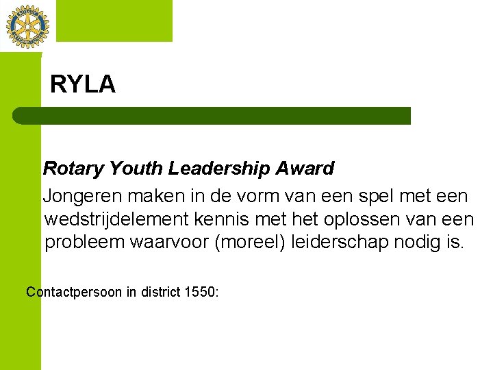 RYLA Rotary Youth Leadership Award Jongeren maken in de vorm van een spel met