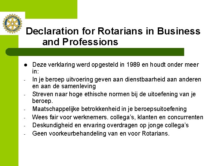 Declaration for Rotarians in Business and Professions l - Deze verklaring werd opgesteld in