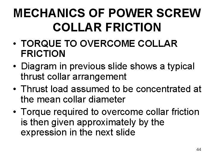 MECHANICS OF POWER SCREW COLLAR FRICTION • TORQUE TO OVERCOME COLLAR FRICTION • Diagram