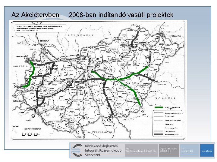 Az Akciótervben 2008 -ban indítandó vasúti projektek 