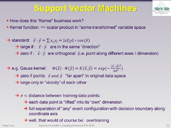 Support Vector Machines Helge Voss Advanced Scientific Computing Workshop ETH 2014 32 