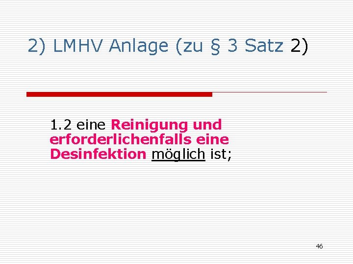 2) LMHV Anlage (zu § 3 Satz 2) 1. 2 eine Reinigung und erforderlichenfalls