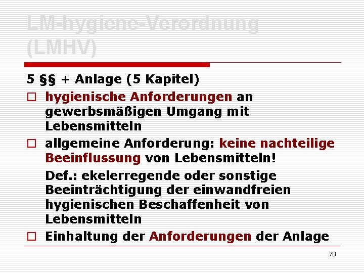 LM-hygiene-Verordnung (LMHV) 5 §§ + Anlage (5 Kapitel) o hygienische Anforderungen an gewerbsmäßigen Umgang