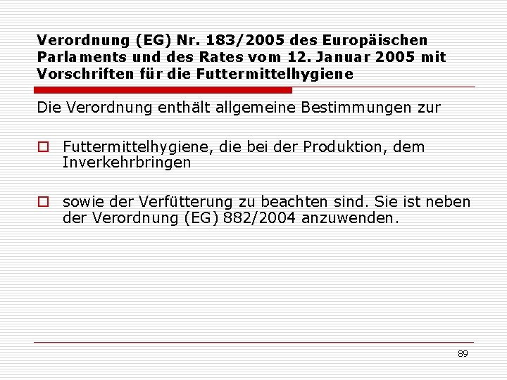 Verordnung (EG) Nr. 183/2005 des Europäischen Parlaments und des Rates vom 12. Januar 2005