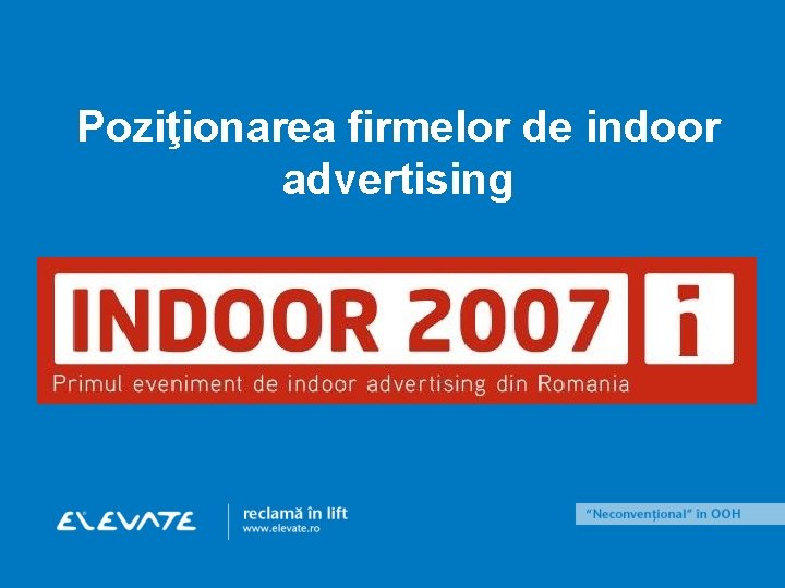 Poziţionarea firmelor de indoor advertising 