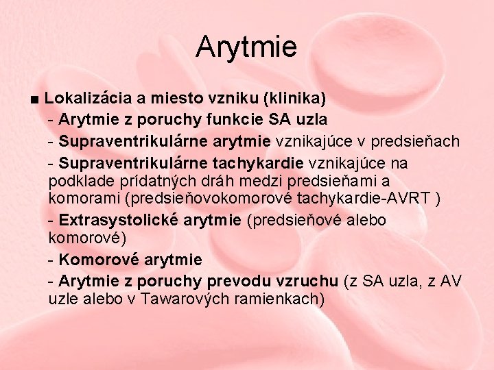 Arytmie ■ Lokalizácia a miesto vzniku (klinika) - Arytmie z poruchy funkcie SA uzla