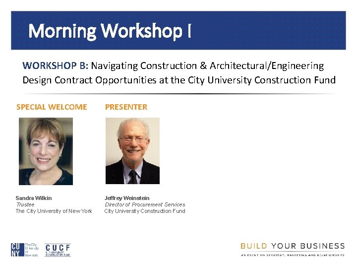 Morning Workshop III WORKSHOP B: Navigating Construction & Architectural/Engineering Design Contract Opportunities at the