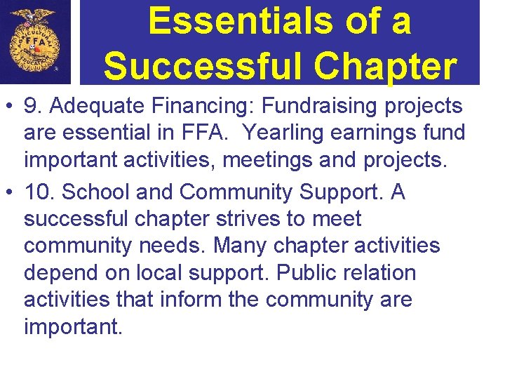 Essentials of a Successful Chapter • 9. Adequate Financing: Fundraising projects are essential in