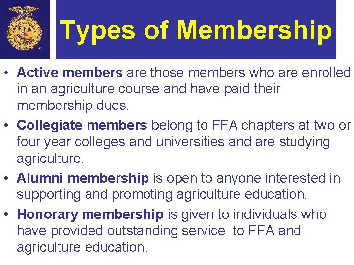 Types of Membership • Active members are those members who are enrolled in an