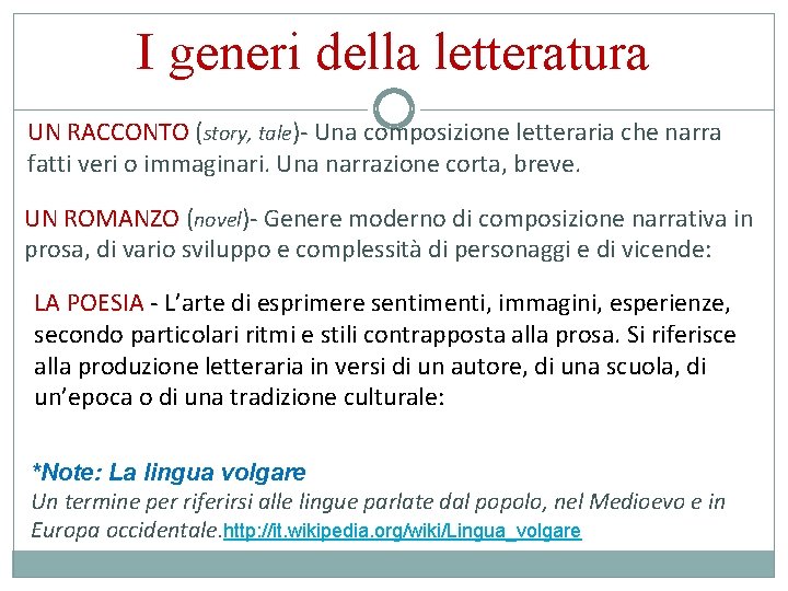 I generi della letteratura UN RACCONTO (story, tale)- Una composizione letteraria che narra fatti