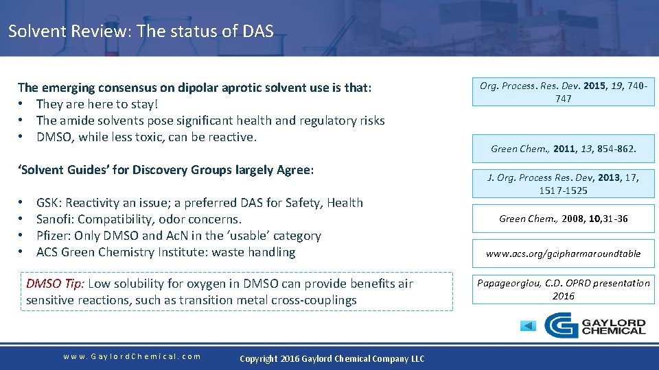 Solvent Review: The status of DAS The emerging consensus on dipolar aprotic solvent use