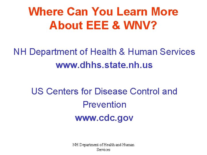 Where Can You Learn More About EEE & WNV? NH Department of Health &