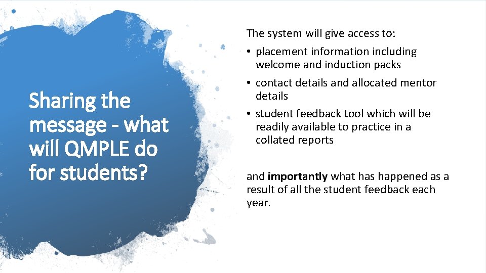 Sharing the message - what will QMPLE do for students? The system will give