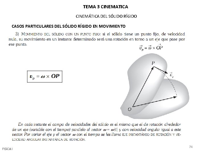 TEMA 3 CINEMATICA CINEMÁTICA DEL SÓLIDO RÍGIDO CASOS PARTICULARES DEL SÓLIDO RÍGIDO EN MOVIMIENTO